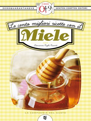cover image of Le cento migliori ricette con il miele
